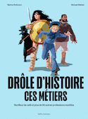 Drôle d'histoire ces métiers